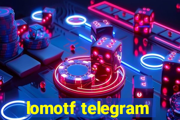 lomotf telegram